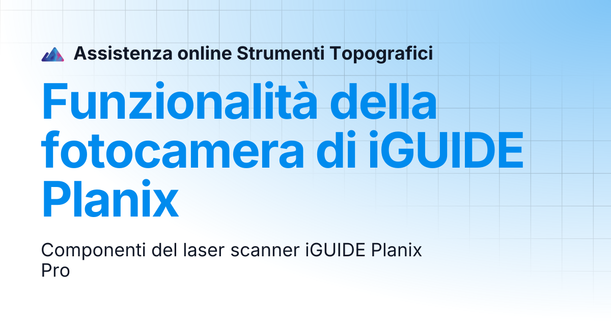 Funzionalità della fotocamera di iGUIDE Planix | Assistenza online ...
